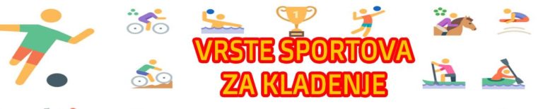VRSTE SPORTOVA ZA KLADENJE