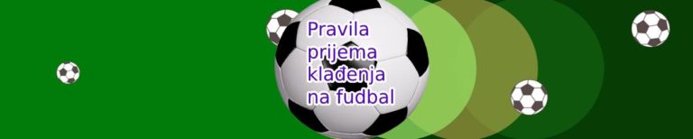 PRAVILA KLAĐENJA NA FUDBAL